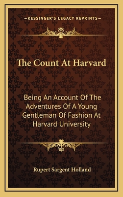 The Count at Harvard: Being an Account of the A... 1163671894 Book Cover