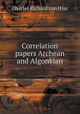 Correlation papers Archean and Algonkian 5518521766 Book Cover