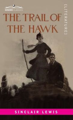 The Trail of the Hawk: A Comedy of the Seriousn... 1646797531 Book Cover