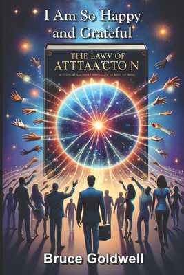 I Am So Happy and Grateful: Law of Attraction S... B089M2FR3R Book Cover