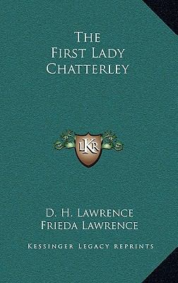 The First Lady Chatterley 1163218871 Book Cover