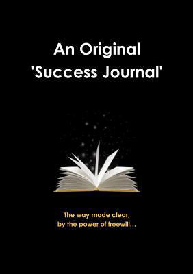 An Original Success Journal 1st Edition 1326741543 Book Cover
