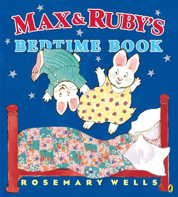 Max and Ruby's Bedtime Book 014751746X Book Cover