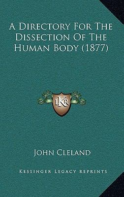 A Directory for the Dissection of the Human Bod... 1164716778 Book Cover