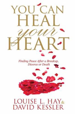 You Can Heal Your Heart: Finding Peace After a ... 1781802440 Book Cover