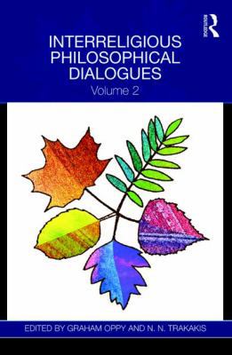 Interreligious Philosophical Dialogues: Volume 2 1138236748 Book Cover