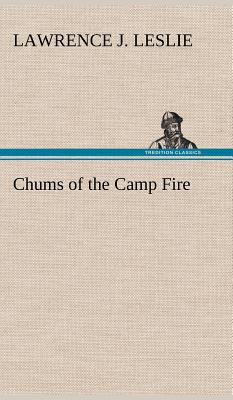 Chums of the Camp Fire 3849178951 Book Cover
