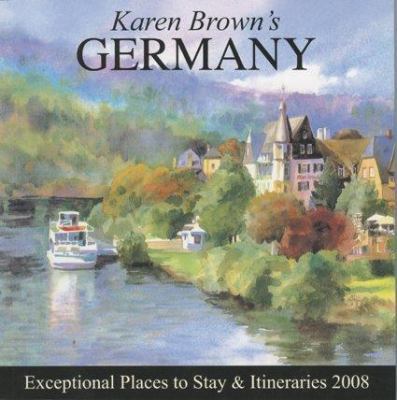 Karen Brown's Germany: Exceptional Places to St... 193381022X Book Cover