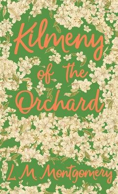 Kilmeny of the Orchard 1528770900 Book Cover