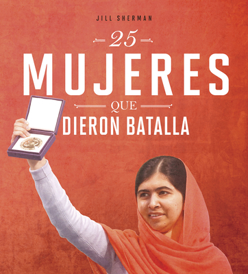 25 Mujeres Que Dieron Batalla [Spanish] 0756565375 Book Cover