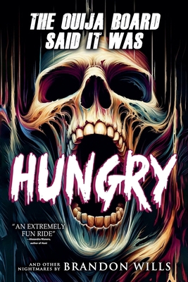 The Ouija Board Said It Was Hungry 196310711X Book Cover