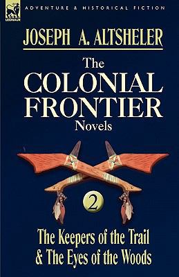 The Colonial Frontier Novels: 2-The Keepers of ... 0857060031 Book Cover