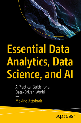 Essential Data Analytics, Data Science, and AI:... B0DGK4VPJM Book Cover