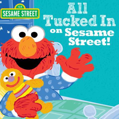 All Tucked in on Sesame Street! 1402297254 Book Cover