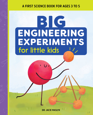 Big Engineering Experiments for Little Kids: A ... 1648769160 Book Cover