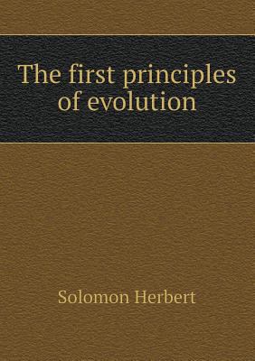 The First Principles of Evolution 5518431465 Book Cover