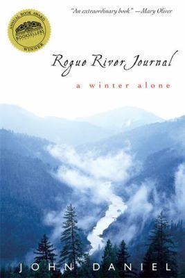 Rogue River Journal: A Winter Alone 1593761058 Book Cover