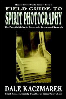 Field Guide to Spirit Photography 1892523248 Book Cover