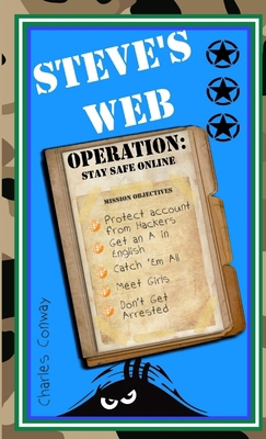 Steve's Web Operation: Stay Safe Online 1326781480 Book Cover