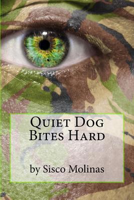 Quiet Dog Bites Hard 1493511785 Book Cover