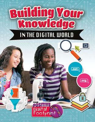 Building Your Knowledge in the Digital World 0778745880 Book Cover