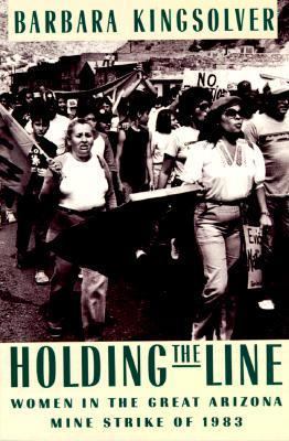 Holding the Line: Women in the Great Arizona Mi... 0875461565 Book Cover