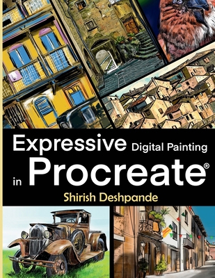 Expressive Digital Painting in Procreate: Learn... 819544640X Book Cover