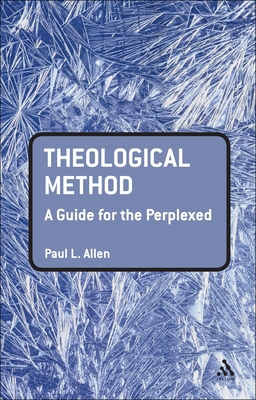 Theological Method: A Guide for the Perplexed 0567119084 Book Cover