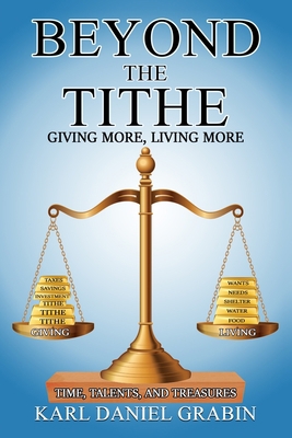 Beyond the Tithe: Giving More, Living More B0CH23SQG8 Book Cover