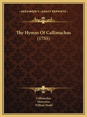The Hymns Of Callimachus (1755) 1169747817 Book Cover