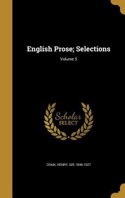 English Prose; Selections; Volume 5 1362234591 Book Cover