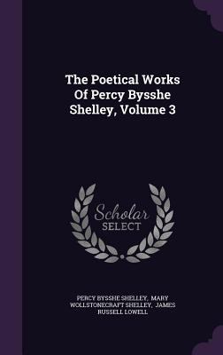 The Poetical Works Of Percy Bysshe Shelley, Vol... 1347785663 Book Cover