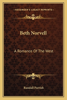 Beth Norvell: A Romance Of The West 1163718742 Book Cover