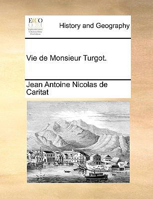 Vie de Monsieur Turgot. [French] 1170373003 Book Cover