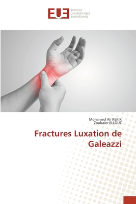 Fractures Luxation de Galeazzi [French] 6209810136 Book Cover