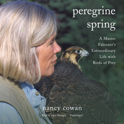 Peregrine Spring Lib/E: A Master Falconer's Ext... 1094084263 Book Cover