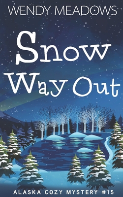 Snow Way Out B08MSLXCL3 Book Cover