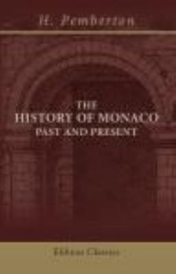The History of Monaco, past and present B004IIHHXS Book Cover
