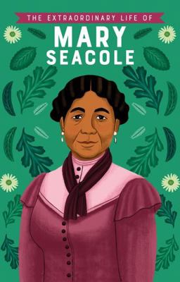 Hardcover Extraordinary Life of Mary Seacole Book