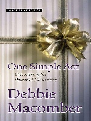 One Simple Act: Discovering the Power of Genero... [Large Print] 1410424510 Book Cover