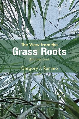 The View from the Grass Roots: Another Look B0F9DXD1S8 Book Cover