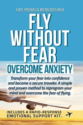 Fly Without Fear: Overcome Anxiety B0FV3TMWSQ Book Cover