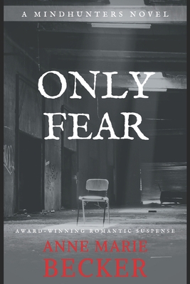 Only Fear 1944055045 Book Cover