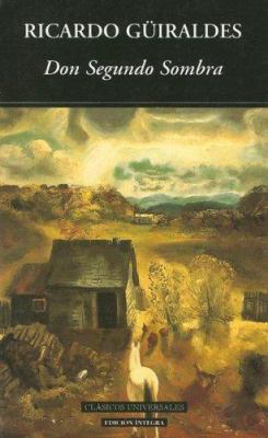 Don Segundo Sombra [Spanish] 8489163871 Book Cover