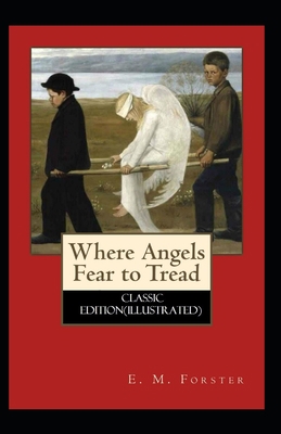 Paperback Where Angels Fear to Tread-Classic Edition(Illustrated) Book