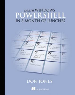 Learn Windows PowerShell in a Month of Lunches 1617290211 Book Cover