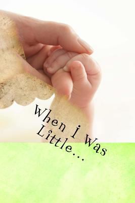 When I Was Little...: A Child's Look At Grief 1539845249 Book Cover