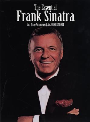 The Essential Frank Sinatra: Easy Piano/Vocal 0769264409 Book Cover