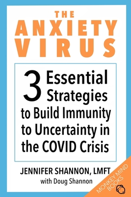 The Anxiety Virus: 3 Essential Strategies to Bu... 0578693992 Book Cover