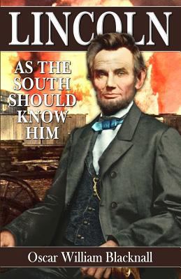 Lincoln as the South Should Know Him 1945848057 Book Cover
